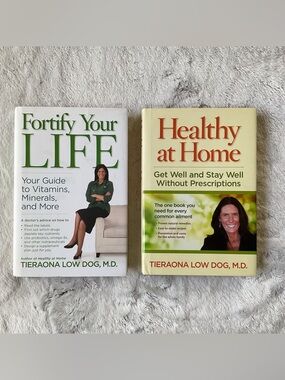 Two books by Tieraona Low Dog: “Fortify Your Life” & “Healthy at Home”